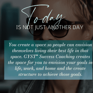 Envision and achieve your goals with GYST* Success Coaching