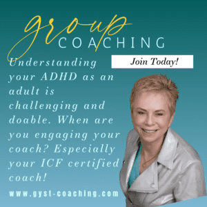 GYST* Success Coaching Can Support You To Manage Your ADHD