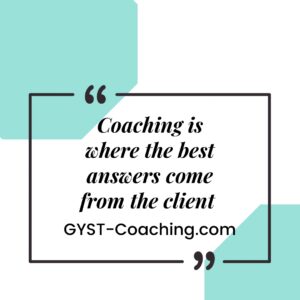 GYST Success Coaching where the best answers come from the client