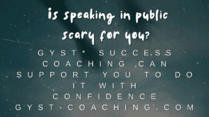 GYST* Success Coaching Can Support You To Gain Confidence To Speak In Public 